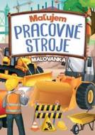 Maľujem pracovné stroje - maľovanka - cena, porovnanie