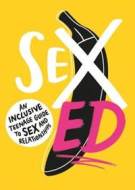 Sex Ed: An Inclusive Teenage Guide to Sex and Relationships - cena, porovnanie