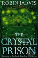 The Crystal Prison: Book Two of The Deptford Mice - cena, porovnanie