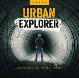 Urban explorer - Richard „Ritchie“ Šmíd