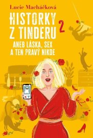 Historky z Tinderu 2 aneb Láska, sex a ten pravý nikde