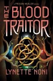 The Blood Traitor: The gripping sequel to the epic fantasy The Prison Healer