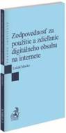 Zodpovednosť za použitie a zdieľanie digitálneho obsahu na internete - cena, porovnanie