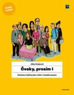 Česky, prosím I. - Učebnice češtiny pro cizince - cena, porovnanie