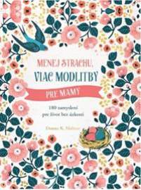 Menej strachu, viac modlitby pre mamy