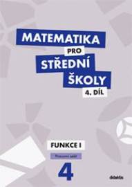 Matematika pro střední školy 4.díl Pracovní sešit