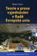 Teorie a praxe vyjednávání v Radě Evropské unie - cena, porovnanie