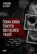 Černá kniha českých bestiálních vrahů e-kniha - cena, porovnanie