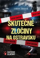 Skutečné zločiny na Ostravsku e-kniha - cena, porovnanie