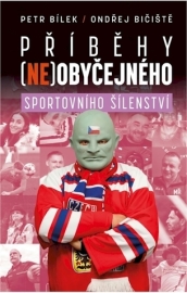 Příběhy (ne)obyčejného sportovního šílenství