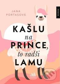 Kašlu na prince, to radši lamu