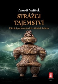 Strážci tajemství - Pátrání po neznámých učitelích lidstva