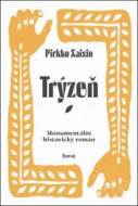 Trýzeň - Pirkko Saisio - cena, porovnanie