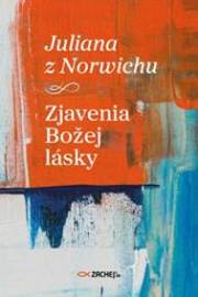 Juliana z Norwichu: Zjavenia Božej lásky