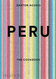 Peru: The Cookbook