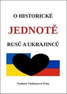 O historické jednotě Rusů a Ukrajinců - cena, porovnanie