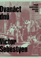 Dvanáct dnů - Victor Sebestyen - cena, porovnanie