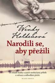 Narodili se, aby přežili - Wendy Holdenová