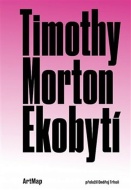 Ekobytí - Timothy Morton - cena, porovnanie