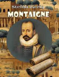 Montaigne - Zweig Stefan