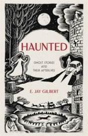 Haunted - E. Jay Gilbert