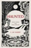 Haunted - E. Jay Gilbert - cena, porovnanie