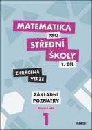 Matematika pro střední školy 1.díl Zkrácená verze - cena, porovnanie