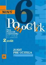 Nový pomocník z matematiky 6 - 2. časť Zošit pre učiteľa