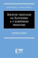 Správne trestanie na Slovensku a v európskom priestore - Judikatúra - cena, porovnanie