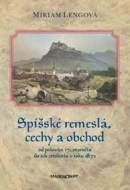 Spišské remeslá a cechy od polovice 17. storočia do roku 1872 - cena, porovnanie