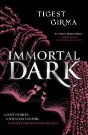 Immortal Dark Trilogy: Immortal Dark