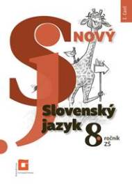 Nový Slovenský jazyk 8. roč. ZŠ a 3. roč. GOŠ - 1. časť