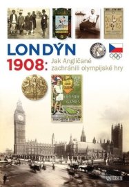 Londýn 1908 - Jak Angličané zachránili olympijské hry