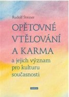 Opětovné vtělování a karma a jejich význam pro kulturu současnosti - cena, porovnanie