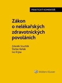 Zákon o nelékařských zdravotnických povoláních Praktický komentář