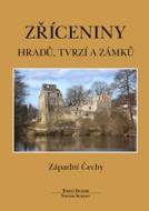 Zříceniny hradů, tvrzí a zámků - Západní Čechy - cena, porovnanie