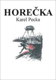 Horečka - Karel Pecka