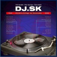 DJ.SK - História DJingu na Slovensku 1968 - 2000 - cena, porovnanie