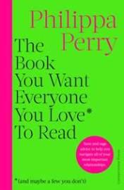 The Book You Want Everyone You Love* To Read