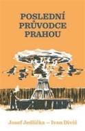 Poslední průvodce Prahou - cena, porovnanie