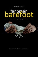 Fenomén barefoot - Rozhovory s osobnostmi, které propadly kouzlu barefoot - cena, porovnanie