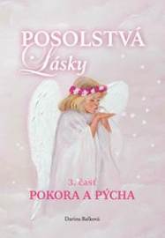 Posolstvá lásky 3. časť - Pokora a pýcha