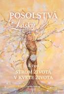 Posolstvá lásky 4. časť - Strom života v kvete života - cena, porovnanie