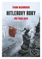 Hitlerovy roky 2. díl 1940-1945 - cena, porovnanie