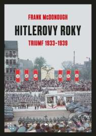 Hitlerovy roky 1. díl 1933-1939