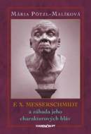 F. X. Messerschmidt a záhada jeho charakterových hláv - cena, porovnanie