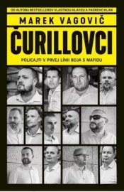 Čurillovci: Policajti v prvej línii boja s mafiou