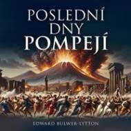 Poslední dny Pompejí - audiokniha - cena, porovnanie