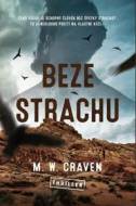 Beze strachu - M. W. Craven - cena, porovnanie