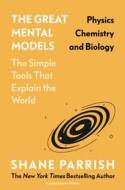 The Great Mental Models: Physics, Chemistry and Biology - cena, porovnanie